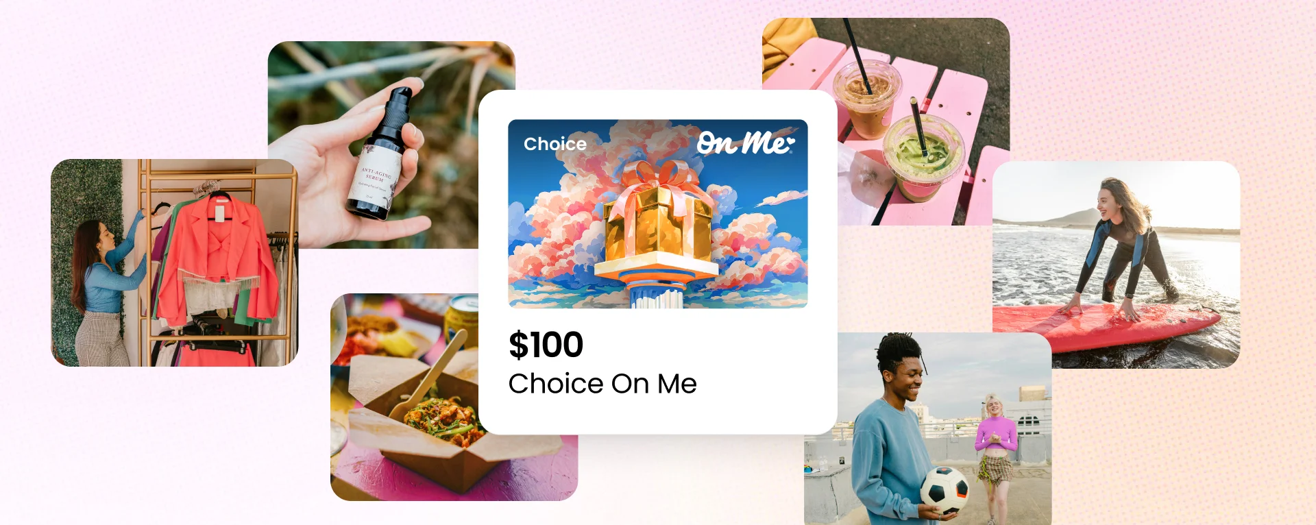 A choice on me gift card and images of the people enjoying the different things you could buy with one.